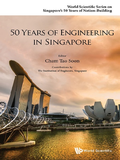 Title details for 50 Years of Engineering In Singapore by Tao Soon Cham - Available
